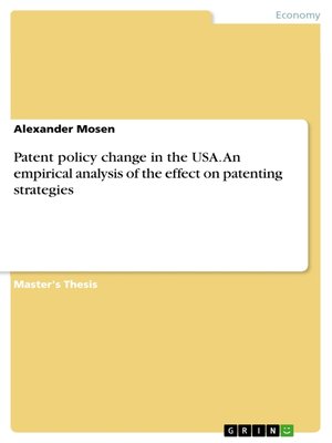 cover image of Patent policy change in the USA. an empirical analysis of the effect on patenting strategies